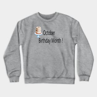 October Birthday Month Crewneck Sweatshirt